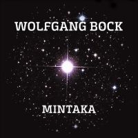 Bock Wolfgang - Mintaka ryhmässä CD / Pop-Rock @ Bengans Skivbutik AB (5558980)