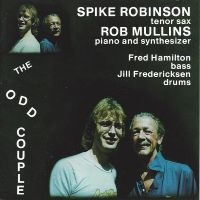 Spike Robinson & Rob Mullins - The Odd Couple ryhmässä CD / Jazz @ Bengans Skivbutik AB (5559013)