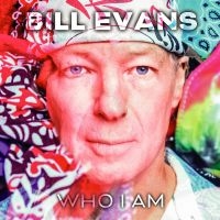 Bill Evans - Who I Am ryhmässä CD @ Bengans Skivbutik AB (5559033)