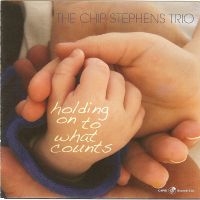 Chip Stephens - Holding On To What Counts ryhmässä CD / Jazz @ Bengans Skivbutik AB (5559045)