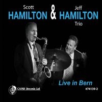 Scott Hamilton & Jeff Hamilton Trio - Live In Bern ryhmässä CD / Jazz @ Bengans Skivbutik AB (5559064)