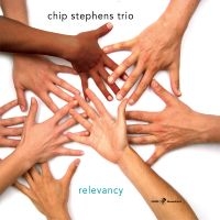 Chip Stephens & Chip Stephens Trio - Relevancy ryhmässä CD / Jazz @ Bengans Skivbutik AB (5559118)