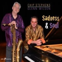 Chip Stephens & Glenn Wilson - Sadness & Soul ryhmässä CD / Jazz @ Bengans Skivbutik AB (5559133)