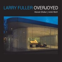 Larry Fuller & Lewis Nash & Hassan - Overjoyed ryhmässä CD / Jazz @ Bengans Skivbutik AB (5559147)