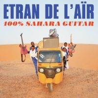 Etran De L'aïr - 100% Sahara Guitar ryhmässä ME SUOSITTELEMME / Perjantain julkaisut / Fredag den 6:e september 2024 @ Bengans Skivbutik AB (5559196)