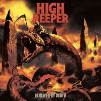 High Reeper - Renewed By Death ryhmässä ME SUOSITTELEMME / Perjantain julkaisut / Fredag den 27:e september 2024 @ Bengans Skivbutik AB (5559299)