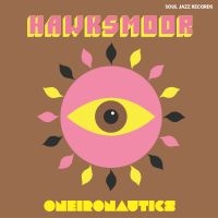 Hawksmoor - Oneironautics ryhmässä ME SUOSITTELEMME / Perjantain julkaisut / Fredag den 11:e oktober 2024 @ Bengans Skivbutik AB (5559322)