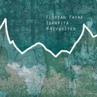 Favre Florian - Idantita #Revisited ryhmässä CD / Jazz @ Bengans Skivbutik AB (5559370)