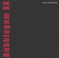 Mark Lanegan - Bubblegum Xx (20Th Anniv. Edition) ryhmässä ME SUOSITTELEMME / Perjantain julkaisut / Fredag den 23:e augusti @ Bengans Skivbutik AB (5559417)