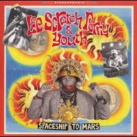 Lee Scratch Perry & Youth - Spaceship To Mars ryhmässä ME SUOSITTELEMME / Perjantain julkaisut / Fredag den 30:e augusti 2024 @ Bengans Skivbutik AB (5559461)