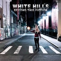 White Hills - Beyond This Fiction ryhmässä ME SUOSITTELEMME / Perjantain julkaisut / Fredag den 23:e augusti @ Bengans Skivbutik AB (5559472)