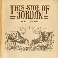 Watchhouse - This Side Of Jordan (Gold Vinyl) ryhmässä ME SUOSITTELEMME / Perjantain julkaisut / Fredag den 13:e september 2024 @ Bengans Skivbutik AB (5559498)