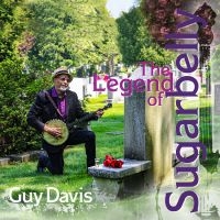 Guy Davis - Legend Of Sugarbelly ryhmässä ME SUOSITTELEMME / Perjantain julkaisut / Fredag den 23:e augusti @ Bengans Skivbutik AB (5559541)