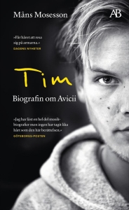 Måns Mosesson - Tim: Biografin Om Avicii ryhmässä Pokkarikirjat @ Bengans Skivbutik AB (5559636)