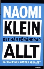 Naomi Klein - Det Här Förändrar Allt ryhmässä Pokkarikirjat @ Bengans Skivbutik AB (5559641)