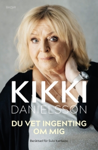 Kikki Danielsson - Du Vet Ingenting Om Mig ryhmässä Pokkarikirjat @ Bengans Skivbutik AB (5559647)