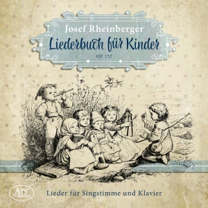 Josef Rheinberger - Josef Rheinberger - Children´S Song ryhmässä ME SUOSITTELEMME / Joululahjavinkki: CD @ Bengans Skivbutik AB (5559716)