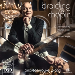 Frederic Chopin/Andreas Woyke - Braiding Chopin - Andreas Woyke Pla ryhmässä Musiikki / SACD / Klassiskt @ Bengans Skivbutik AB (5559736)