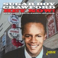 James ?Sugar Boy? Crawford - Hey Now! Classic Recordings 1953-19 ryhmässä CD / Pop-Rock @ Bengans Skivbutik AB (5559917)