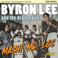 Byron Lee And The Dragonaires - Mash! Mr Lee - The Early Recordings ryhmässä CD / Pop-Rock @ Bengans Skivbutik AB (5559922)