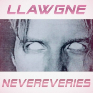 llawgne - Nevereveries ryhmässä VINYYLI / Pop-Rock @ Bengans Skivbutik AB (5559978)