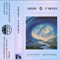 Takeda Soshi - Floating Mountains ryhmässä ME SUOSITTELEMME / Perjantain julkaisut / Fredag den 6:e september 2024 @ Bengans Skivbutik AB (5560043)