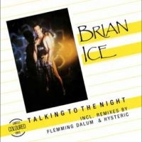 Ice Brian - Talking To The Night ryhmässä ME SUOSITTELEMME / Perjantain julkaisut / Fredag den 16:e augusti @ Bengans Skivbutik AB (5560055)