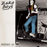 Zero Boys - History Of (40Th Anniv Ed Clear Vin ryhmässä ME SUOSITTELEMME / Perjantain julkaisut / Fredag den 9:e augusti @ Bengans Skivbutik AB (5560181)