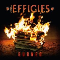 Effigies The - Burned ryhmässä ME SUOSITTELEMME / Perjantain julkaisut / Perjantai 1 marraskuuta 2024 @ Bengans Skivbutik AB (5560196)