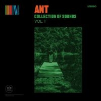 Ant - Collection Of Sounds Vol.1 (Ltd Opa ryhmässä ME SUOSITTELEMME / Perjantain julkaisut / Fredag den 6:e september 2024 @ Bengans Skivbutik AB (5560200)