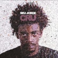 Seu Jorge? - Cru (20Th Anniversary Edition) ryhmässä VINYYLI @ Bengans Skivbutik AB (5560208)