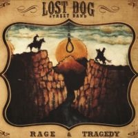 Lost Dog Street Band - Rage And Tragedy ryhmässä ME SUOSITTELEMME / Perjantain julkaisut / Fredag den 18:e oktober 2024 @ Bengans Skivbutik AB (5560403)