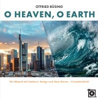 Büsing Otfried - O Heaven, O Earth ryhmässä ME SUOSITTELEMME / Perjantain julkaisut / Fredag den 6:e september 2024 @ Bengans Skivbutik AB (5560428)