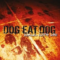 Dog Eat Dog - Walk With Me (Digipack) ryhmässä ME SUOSITTELEMME / Perjantain julkaisut / Fredag den 20:e september 2024 @ Bengans Skivbutik AB (5560643)