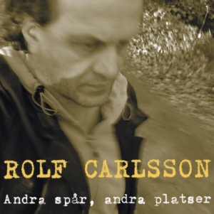 Carlsson Rolf - Andra Spår Andra Platser ryhmässä CD / Dansband/ Schlager @ Bengans Skivbutik AB (556066)