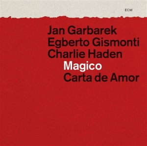 Gismonti/Garbarek/Haden - Magico Carta De Amor ryhmässä CD / Jazz @ Bengans Skivbutik AB (556077)