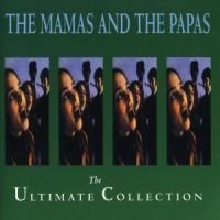 Mamas & The Papas - The Ultimate Collection ryhmässä CD / Pop-Rock @ Bengans Skivbutik AB (556082)