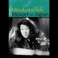 Uchida Mitsuko - Mozart In Japan ryhmässä ME SUOSITTELEMME / Perjantain julkaisut / Fredag den 13:e september 2024 @ Bengans Skivbutik AB (5560842)