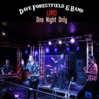 Dave Forestfield & Band - Live! One Night Only ryhmässä ME SUOSITTELEMME / Perjantain julkaisut / Fredag den 16:e augusti @ Bengans Skivbutik AB (5560852)