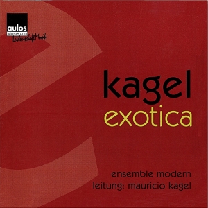 Mauricio Kagel - Mauricio Kagel: Exotica 1970/71 ryhmässä ME SUOSITTELEMME / Joululahjavinkki: CD @ Bengans Skivbutik AB (5561035)