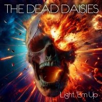 Dead Daisies The - Light 'Em Up ryhmässä ME SUOSITTELEMME / Perjantain julkaisut / Fredag den 6:e september 2024 @ Bengans Skivbutik AB (5561059)