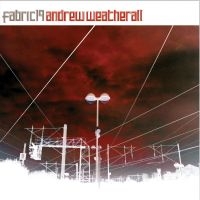 Weatherall Andrew - Fabric 19 : ryhmässä CD / Pop-Rock @ Bengans Skivbutik AB (5561103)