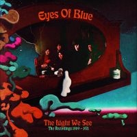 Eyes Of Blue - The Light We See: The Recordings 19 ryhmässä ME SUOSITTELEMME / Perjantain julkaisut /  @ Bengans Skivbutik AB (5561140)