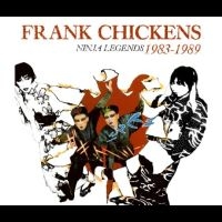 Frank Chickens - Ninja Legends 1983-1989 ryhmässä ME SUOSITTELEMME / Perjantain julkaisut / Fredag den 18:e oktober 2024 @ Bengans Skivbutik AB (5561144)