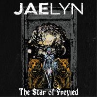 Jaelyn - The Star Of Freyied ryhmässä ME SUOSITTELEMME / Perjantain julkaisut / Fredag den 6:e september 2024 @ Bengans Skivbutik AB (5561194)