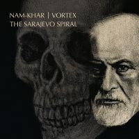 Nam-Khar/Vortex - The Sarajevo Spiral ryhmässä ME SUOSITTELEMME / Perjantain julkaisut / Fredag den 6:e september 2024 @ Bengans Skivbutik AB (5561242)