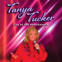 Tanya Tucker - Live At The Renaissance ryhmässä ME SUOSITTELEMME / Perjantain julkaisut / Fredag den 6:e september 2024 @ Bengans Skivbutik AB (5561278)