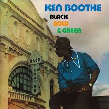 Ken Boothe - Black, Gold & Green ryhmässä ME SUOSITTELEMME / Perjantain julkaisut / Fredag den 20:e september 2024 @ Bengans Skivbutik AB (5561378)