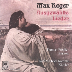 Reger Max - Max Reger - Selected Songs ryhmässä CD / Klassiskt @ Bengans Skivbutik AB (5561525)