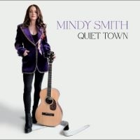 Smith Mindy - Quiet Town ryhmässä ME SUOSITTELEMME / Perjantain julkaisut / Fredag den 4:e oktober 2024 @ Bengans Skivbutik AB (5561589)